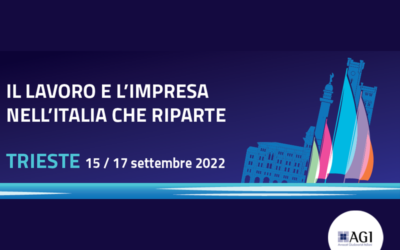 Trieste, 15/17 settembre. Il lavoro e l’impresa nell’Italia che riparte